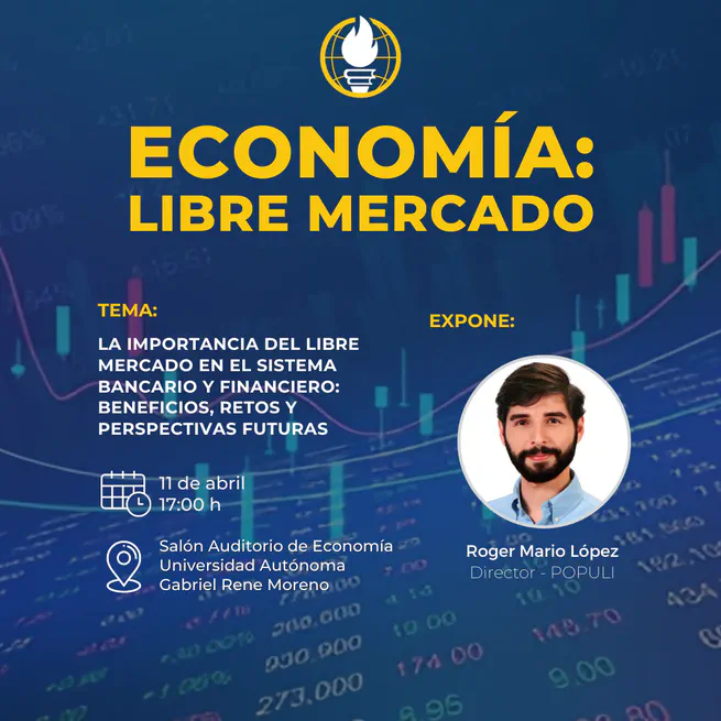 La importancia del libre mercado en el sistema bancario y financiero: beneficios, retos y persepectivas futuras